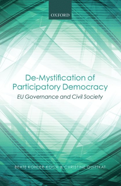 Christine Quittkat, Beate Kohler-Koch - De-Mystification of Participatory Democracy, E-bok