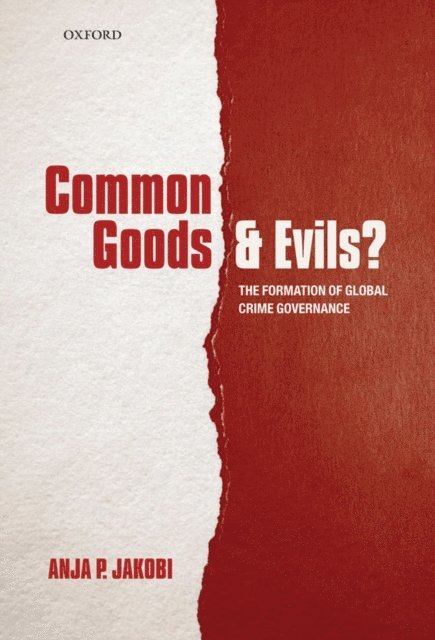 Anja P. Jakobi - Common Goods and Evils?, E-bok