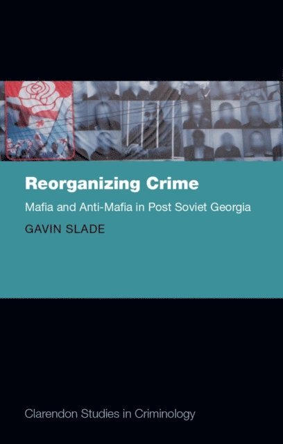 Gavin Slade - Reorganizing Crime, E-bok