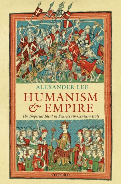 Alexander Lee - Humanism and Empire, E-bok