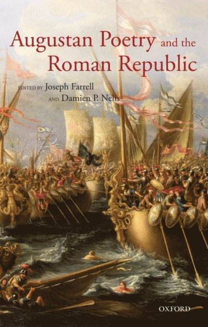 Damien P. Nelis, Joseph Farrell - Augustan Poetry and the Roman Republic, E-bok