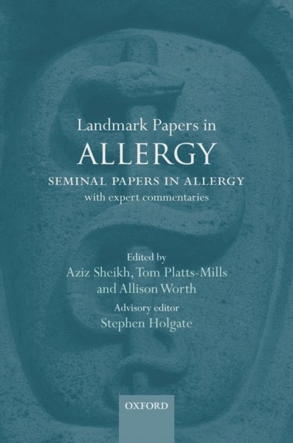 Allison Worth, Thomas Platts-Mills, Aziz Sheikh - Landmark Papers in Allergy, E-bok