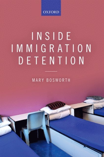 Mary Bosworth - Inside Immigration Detention, E-bok