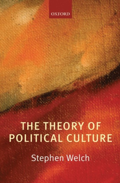 Stephen Welch - Theory of Political Culture, E-bok