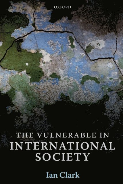 Ian Clark - Vulnerable in International Society, E-bok