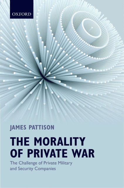 James Pattison - Morality of Private War, E-bok