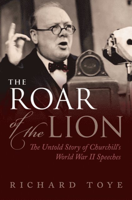 Richard Toye - Roar of the Lion, E-bok