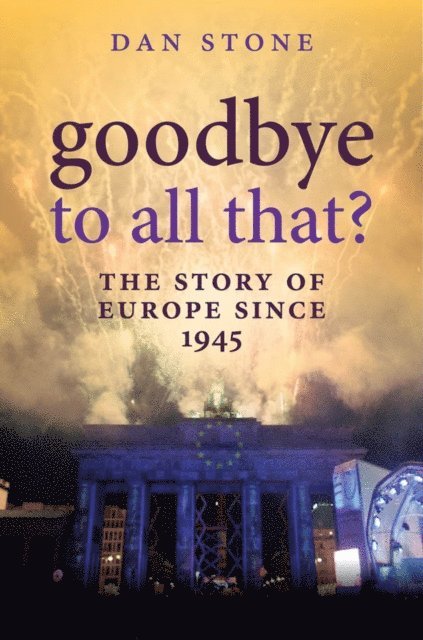 Dan Stone - Goodbye to All That?, E-bok