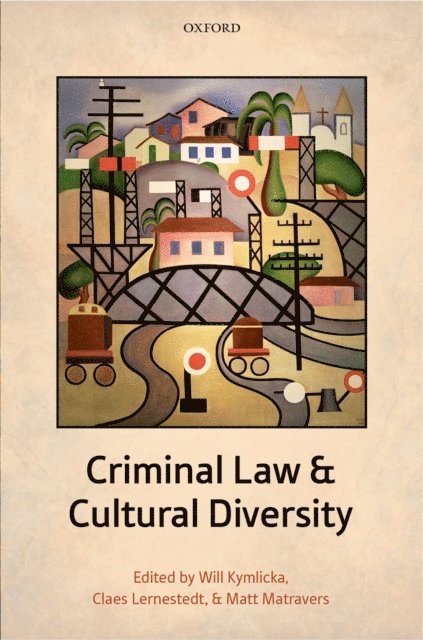 Matt Matravers, Claes Lernestedt, Will Kymlicka - Criminal Law and Cultural Diversity, E-bok