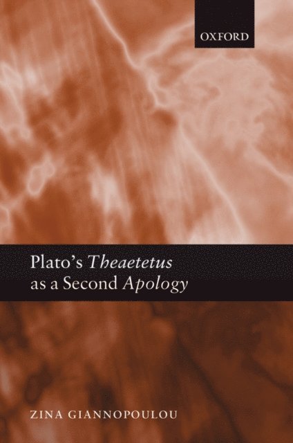 Zina Giannopoulou - Plato's Theaetetus as a Second Apology, E-bok