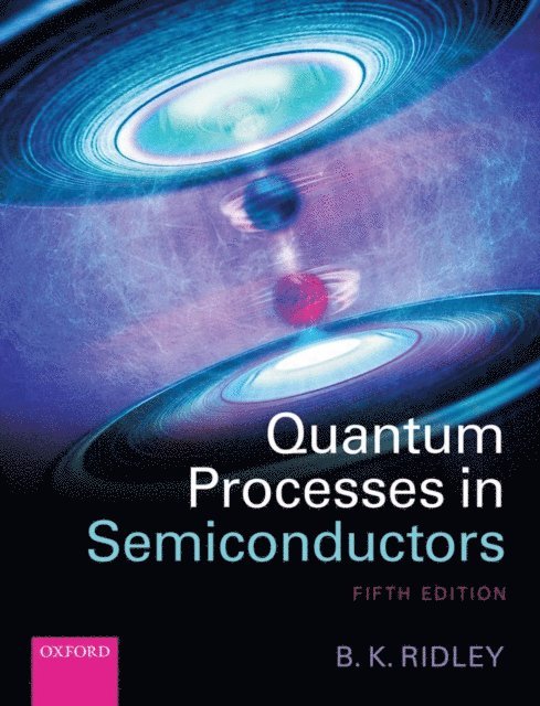 Brian K. Ridley - Quantum Processes in Semiconductors, E-bok