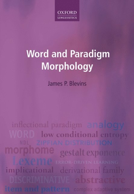 James P. Blevins - Word and Paradigm Morphology, E-bok