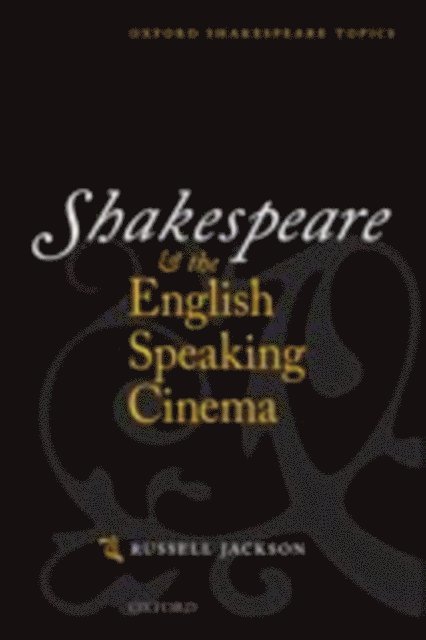 Russell Jackson - Shakespeare and the English-speaking Cinema, E-bok