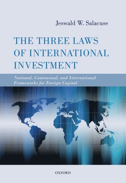 Jeswald W. Salacuse - Three Laws of International Investment, E-bok