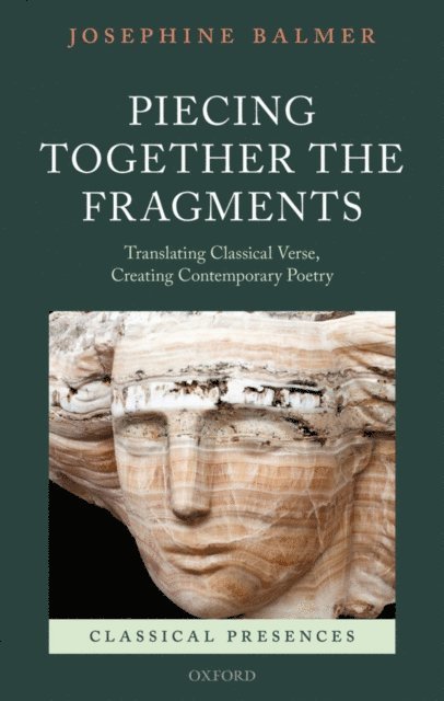 Josephine Balmer - Piecing Together the Fragments, E-bok
