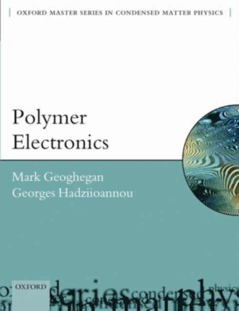 Georges Hadziioannou, Mark Geoghegan - Polymer Electronics, E-bok