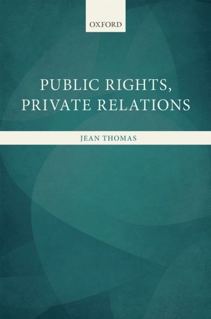 Jean Thomas - Public Rights, Private Relations, E-bok