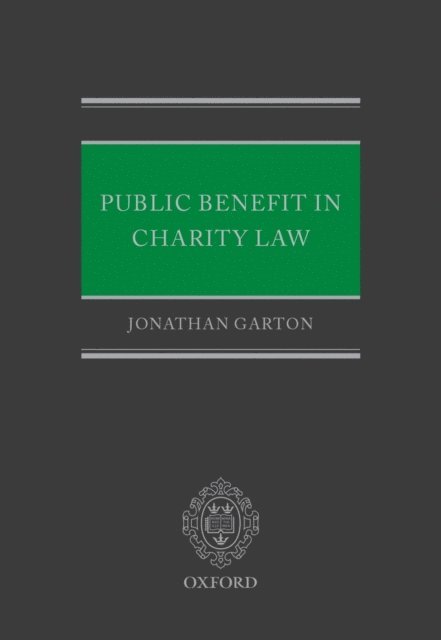 Jonathan Garton - Public Benefit in Charity Law, E-bok