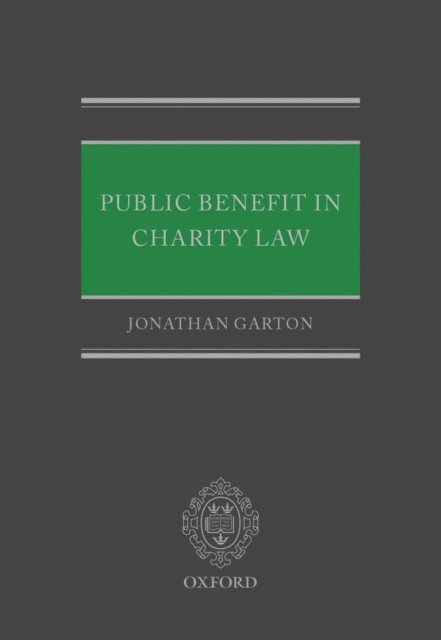 Jonathan Garton - Public Benefit in Charity Law, E-bok