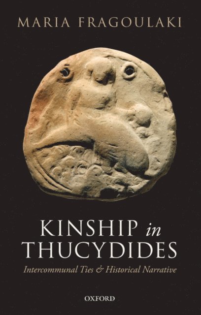 Maria Fragoulaki - Kinship in Thucydides, E-bok. Tillgänglighet: Lägg i varukorg