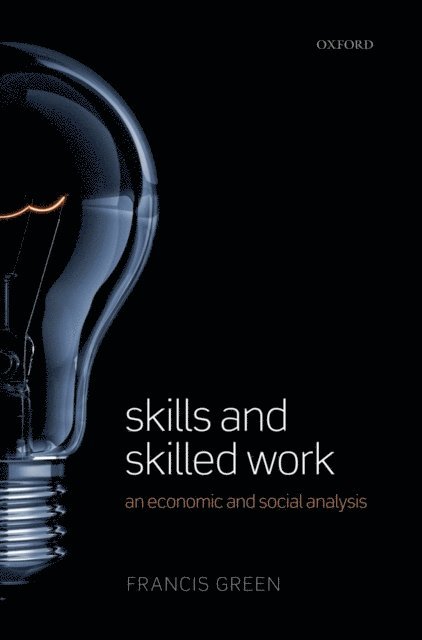 Francis Green - Skills and Skilled Work, E-bok