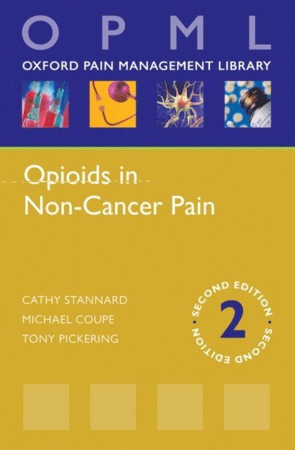 Tony Pickering, Michael Coupe, Cathy Stannard - Opioids in Non-Cancer Pain, E-bok