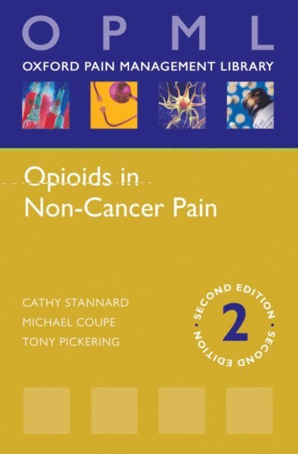 Tony Pickering, Michael Coupe, Cathy Stannard - Opioids in Non-Cancer Pain, E-bok