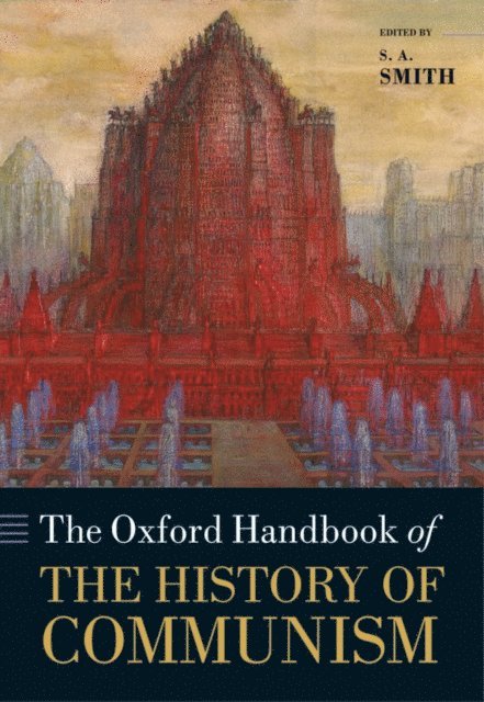 S. A. Smith - Oxford Handbook of the History of Communism, E-bok