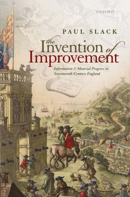 Paul Slack - Invention of Improvement, E-bok