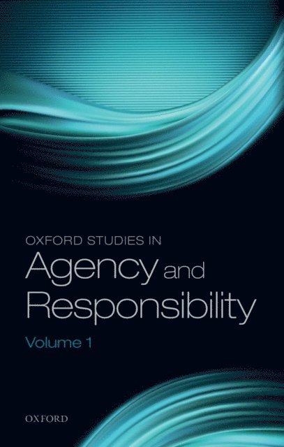 David Shoemaker - Oxford Studies in Agency and Responsibility, Volume 1, E-bok