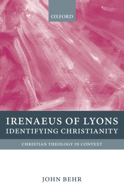 John Behr - Irenaeus of Lyons, E-bok