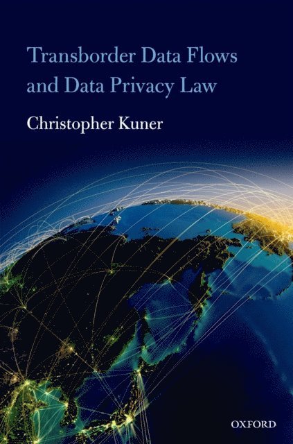 Christopher Kuner - Transborder Data Flows and Data Privacy Law, E-bok