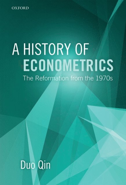 Duo Qin - History of Econometrics, E-bok