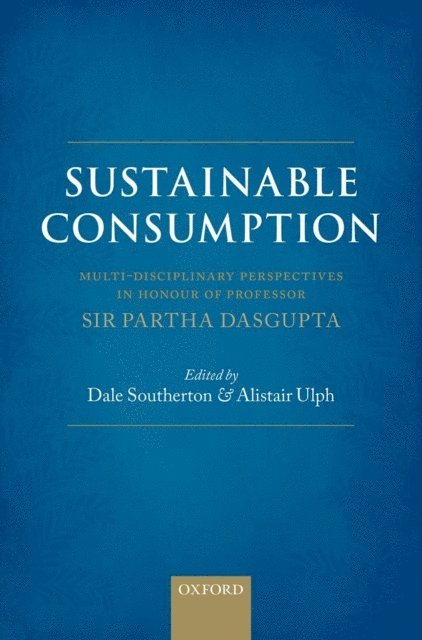 Dale Southerton, Alistair Ulph - Sustainable Consumption, E-bok