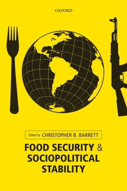 Christopher B. Barrett - Food Security and Sociopolitical Stability, E-bok