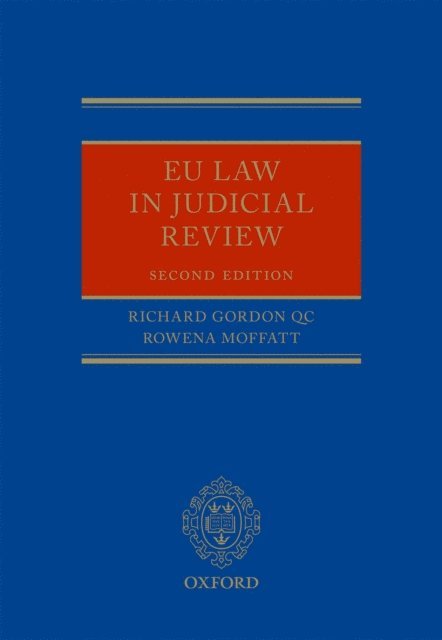 Rowena Moffatt, Richard Gordon QC - EU Law in Judicial Review, E-bok