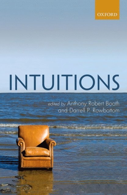 Darrell P. Rowbottom, Anthony Robert Booth - Intuitions, E-bok