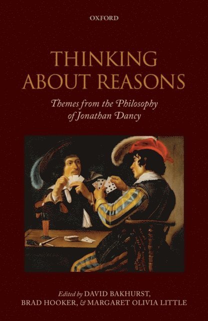 Margaret Olivia Little, Brad Hooker, David Bakhurst - Thinking About Reasons, E-bok