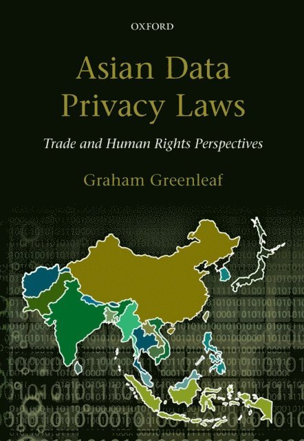 Graham Greenleaf - Asian Data Privacy Laws, E-bok