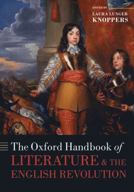Laura Lunger Knoppers - Oxford Handbook of Literature and the English Revolution, E-bok