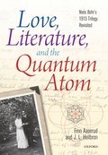 Love, Literature and the Quantum Atom