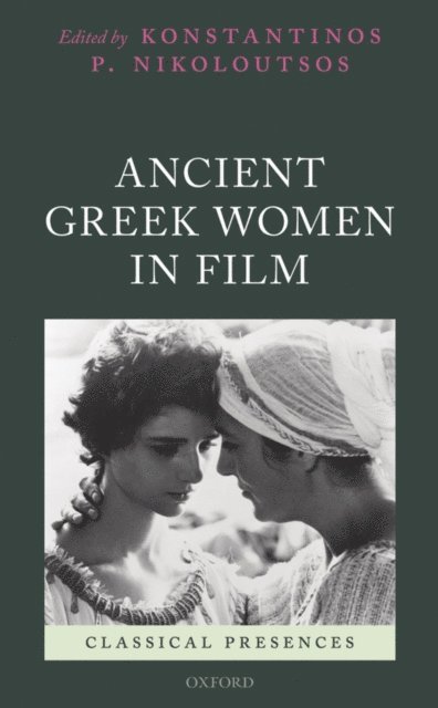 Konstantinos P. Nikoloutsos - Ancient Greek Women in Film, E-bok