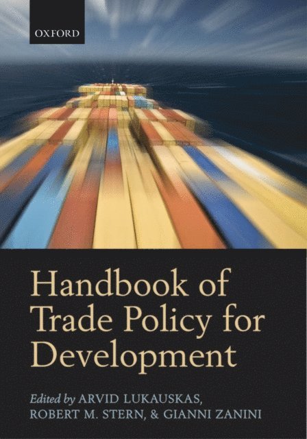 Gianni Zanini, Robert M. Stern, Arvid Lukauskas - Handbook of Trade Policy for Development, E-bok