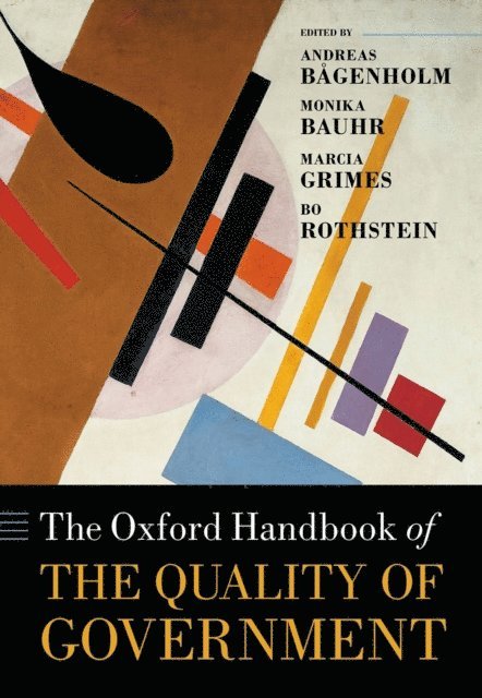 Bo Rothstein, Marcia Grimes, Monika Bauhr, Andreas BA¥genholm - Oxford Handbook of the Quality of Government, E-bok
