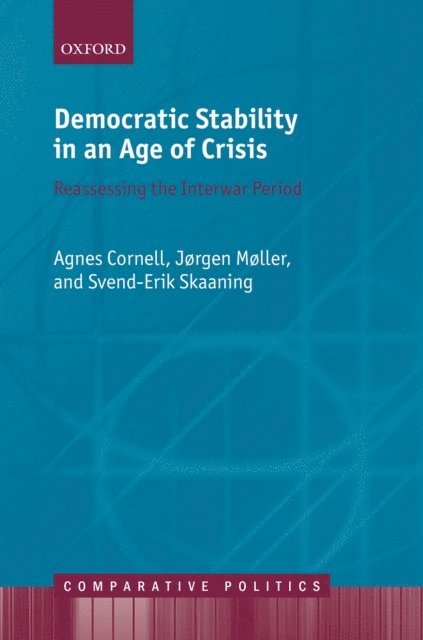 Svend-Erik Skaaning, Jorgen Moller, Agnes Cornell - Democratic Stability in an Age of Crisis, E-bok