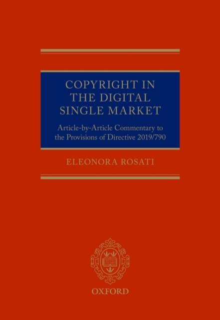 Eleonora Rosati - Copyright in the Digital Single Market, E-bok
