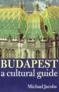 Budapest: A Cultural Guide