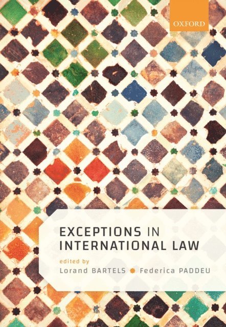 Federica Paddeu, Lorand Bartels - Exceptions in International Law, E-bok