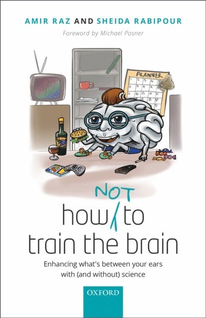 Sheida Rabipour, Amir Raz - How (not) to train the brain, E-bok. Tillgänglighet: Lägg i varukorg
