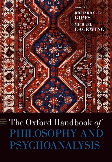 Michael Lacewing, Richard Gipps - Oxford Handbook of Philosophy and Psychoanalysis, E-bok
